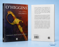 O´Higgins / Una Novela. Vol.2